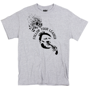 Follow Your Leader Anti-Fascist T-Shirt